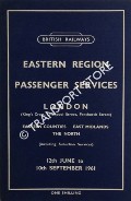 Book cover of Passenger Services [Summer Timetable] - London (King's Cross, Liverpool Street, Fenchurch Street) Eastern Counties, East Midlands, The North, 12th June to 10th September 1961 by British Railways Eastern Region
